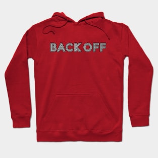 Back Off Hoodie